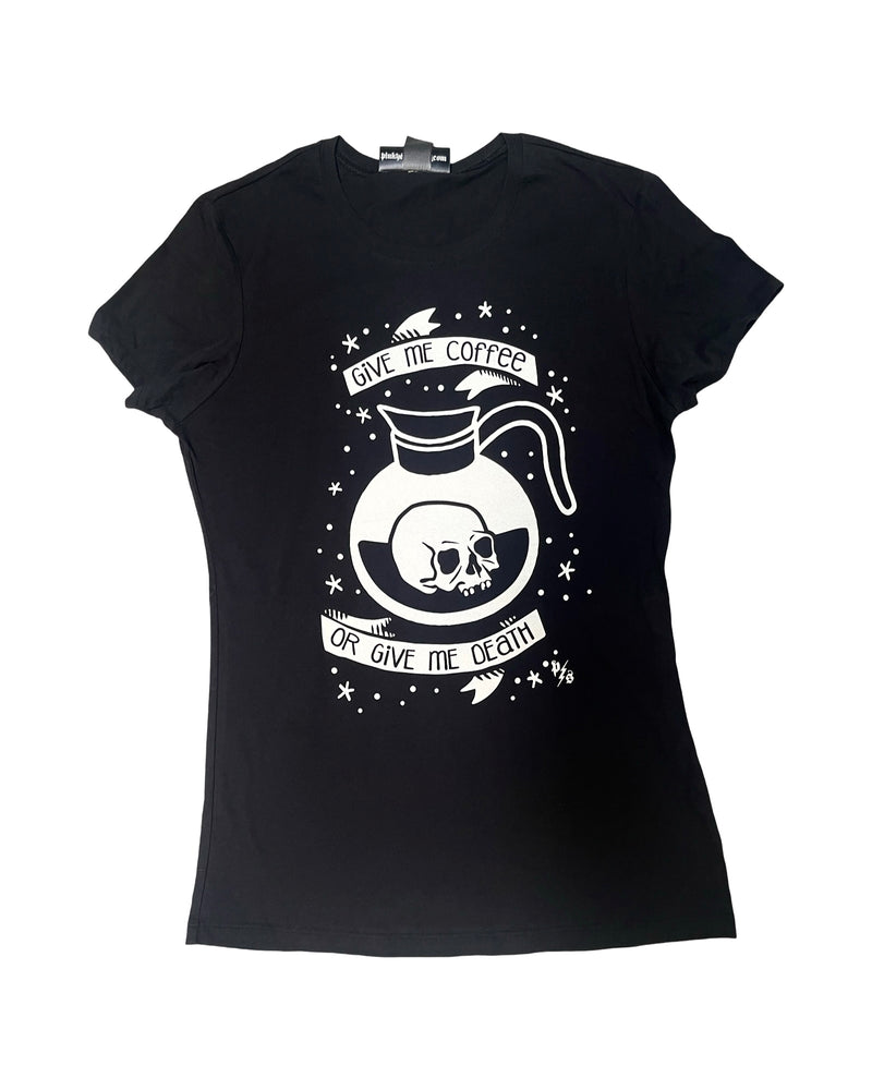 Give Me Coffee Or Give Me Death Tee