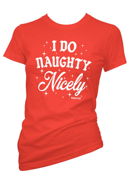 I Do Naughty Nicely Holiday Christmas tee by pinky star