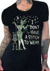 I Don't Have A Stitch To Wear Tee