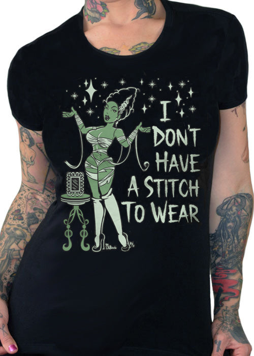 I Don't Have A Stitch To Wear Tee