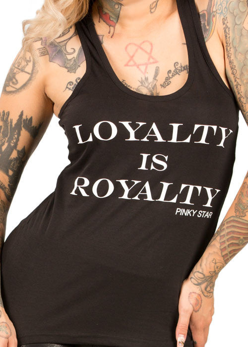 Loyalty Is Royalty Racerback Tank Top
