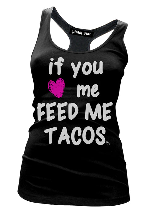 if you love me feed me tacos - pinky star