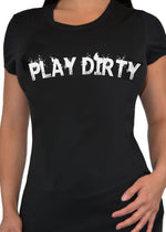 play dirty tee